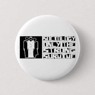 Sociology Survive 6 Cm Round Badge