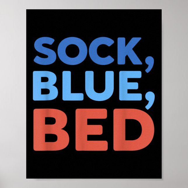 Sock Blue Bed Funny Meme _1  Poster (Front)