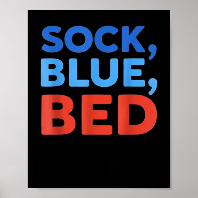 Sock Blue Bed Funny Meme  Poster (Front)