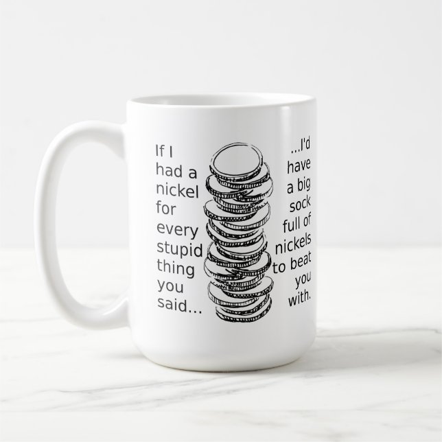 Sock Full Of Nickels Funny Mug (Left)