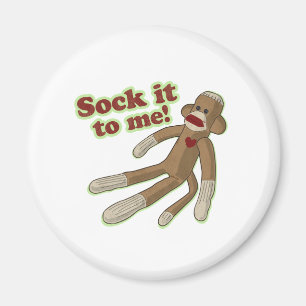 Sock It To Me! Magnet