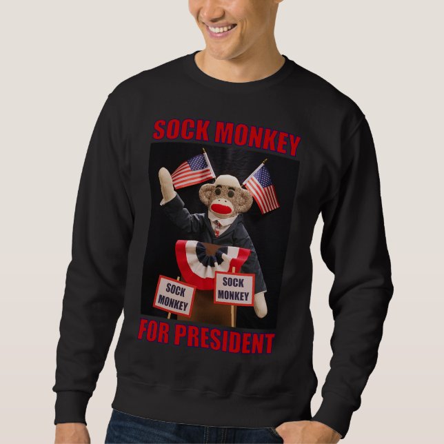 Sock Monkey for President colored Sweatshirt (Front)