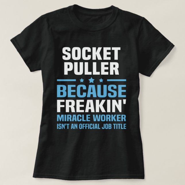 Socket Puller T-Shirt (Design Front)