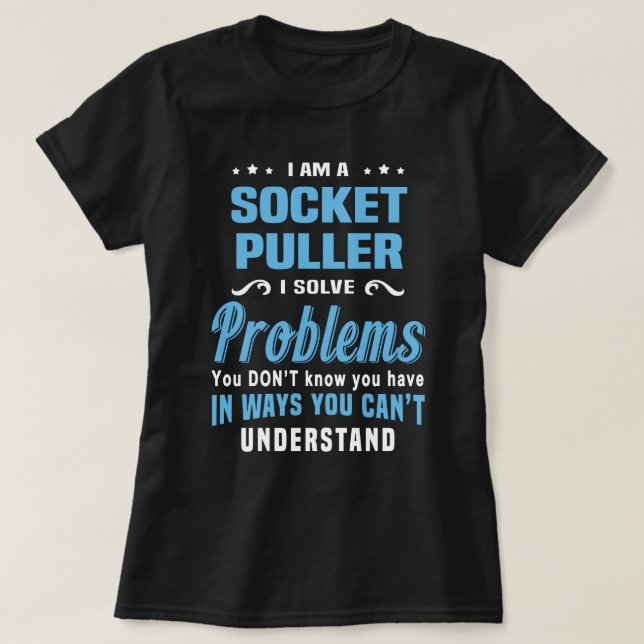 Socket Puller T-Shirt (Design Front)