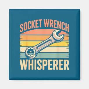 Socket Wrench Whisperer Retro Mechanic Crew Auto T Magnet