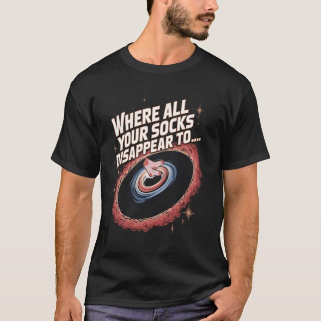 Socks Astronomy Astrophysics Scientist Space Black T-Shirt (Front)