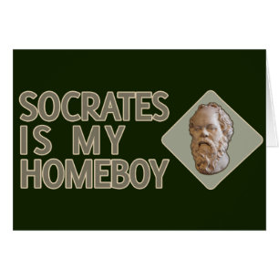 Socrates is my Homeboy