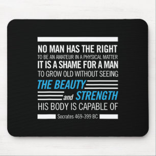 Socrates Physical Fitness Quote Bodybuilding Exerc Mouse Pad