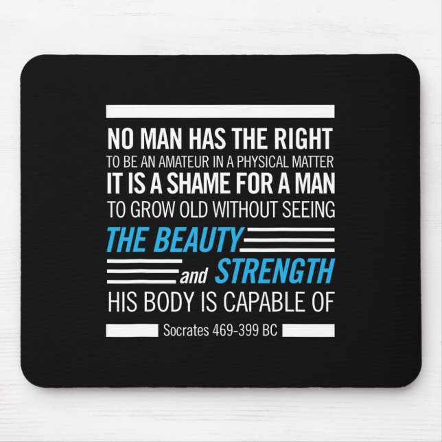 Socrates Physical Fitness Quote Bodybuilding Exerc Mouse Pad (Front)