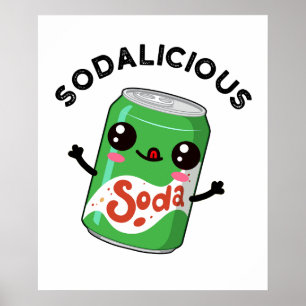 Soda-licious Funny Soda Pop Pun  Poster