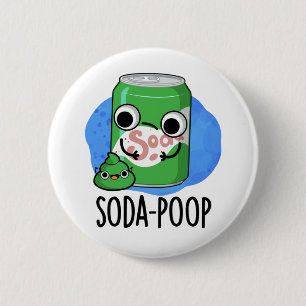 Soda Poop Funny Drink Pun  6 Cm Round Badge