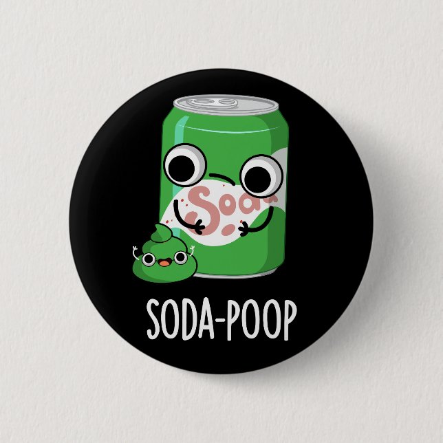 Soda Poop Funny Drink Pun Dark BG 6 Cm Round Badge (Front)