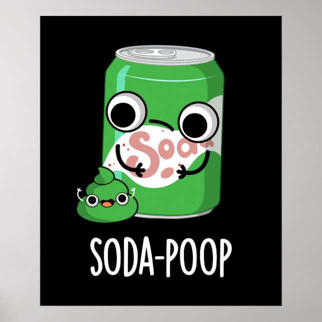 Soda Poop Funny Drink Pun Dark BG Poster (Front)