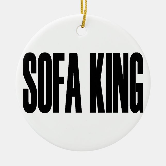 SOFA KING Ornament (Front)