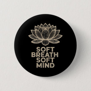 Soft Breath Soft Mind Lotus Yoga Peaceful Tee _1 6 Cm Round Badge