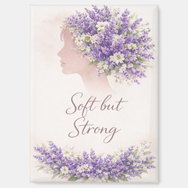 Soft but Strong Lavender Affirmation Magnet (Front)