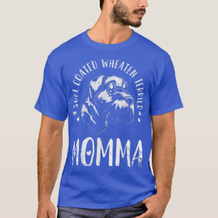 Soft Coated Wheaten Terrier Momma Dog Mum Mama Vin T-Shirt