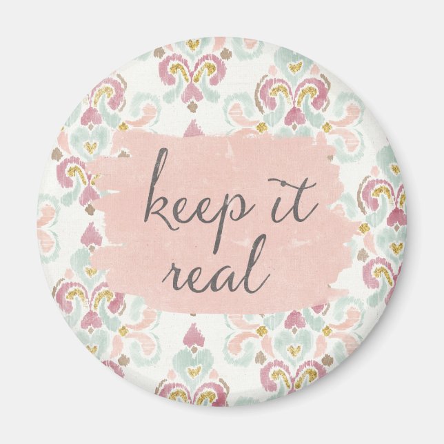 Soft Deco III | Keep It Real Magnet (Front)