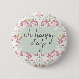 Soft Deco VI Oh Happy Day 6 Cm Round Badge