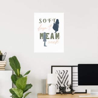 Soft Doesn’t Mean Weak Vertical Affirmation Poster