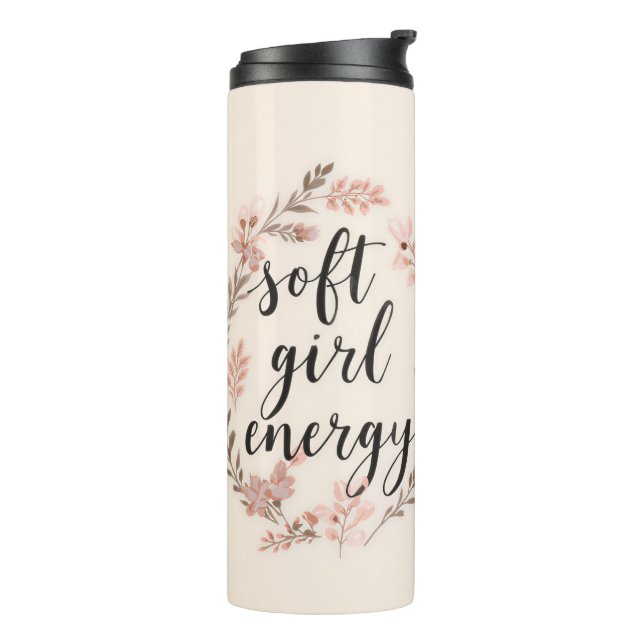 Soft Girl Energy Cute Girly Floral Thermal Tumbler (Rotated Left)