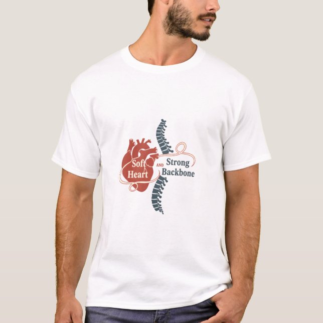 Soft Heart Strong Backbone t-shirt (Front)