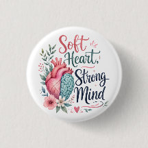 Soft heart strong mind