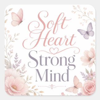 Soft Heart Strong Mind Floral Sticker 