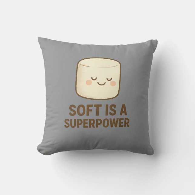 Soft is a Super Power Cushion (Front)