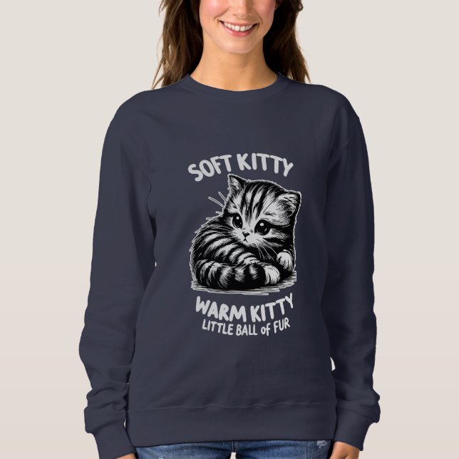 Soft Kitty Sweatshirt (Front)