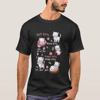 Soft Kitty Warm Kitty Little Ball Fur Happy White T-Shirt