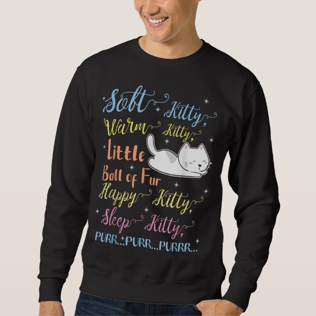 Soft Kitty Warm Kitty Little Ball Of Fur Sleep Kit Sweatshirt (Front)