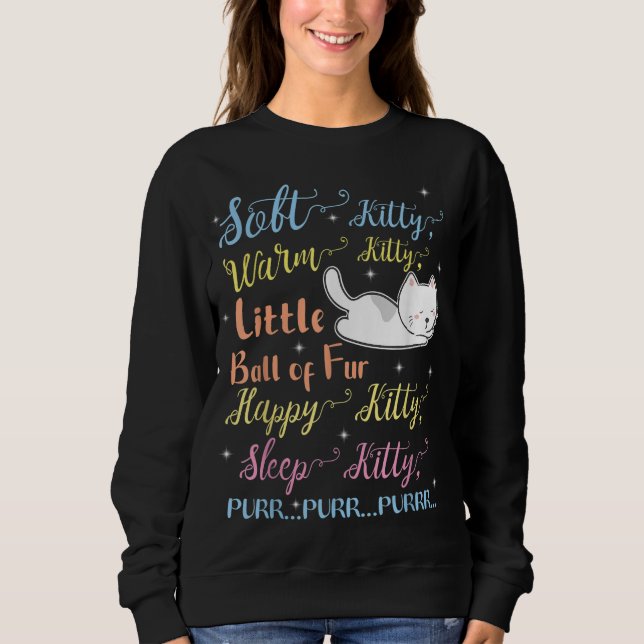 Soft Kitty Warm Kitty Little Ball Of Fur Sleep Kit Sweatshirt (Front)