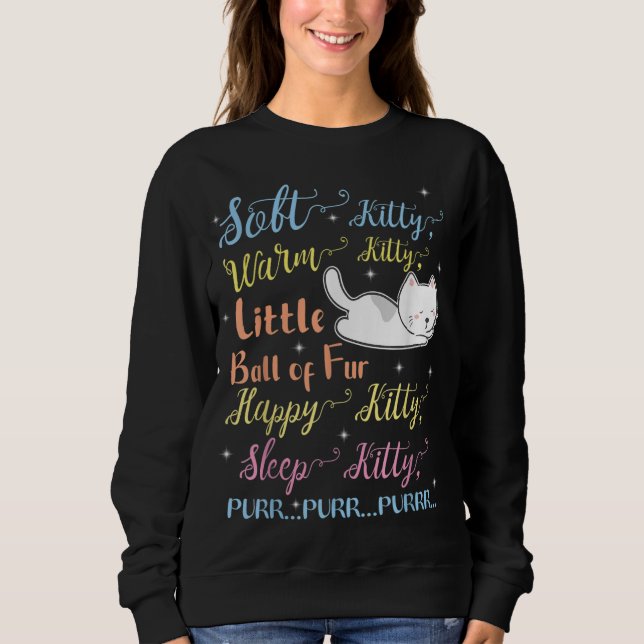 Soft Kitty Warm Kitty Little Ball Of Fur Sleep Kit Sweatshirt (Front)