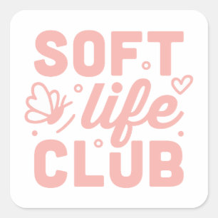 Soft life club pink aesthetic square sticker