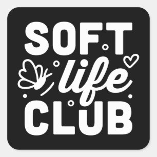 Soft life club square sticker