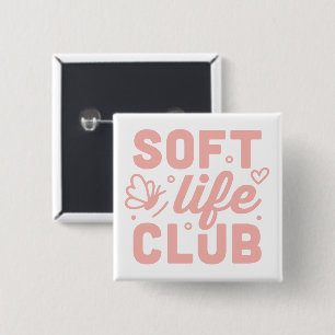 Soft life girls club pink 15 cm square badge