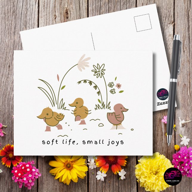 Soft Life Small Joys Duckling Design Postcard (Mail a little sunshine, a little softness, and a whole lot of tiny joy.)