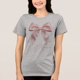 Soft Mama Pink Satin Bow Coquette Design Feminin Tri-Blend Shirt
