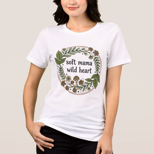 Soft Mama Wild Heart Tri-Blend Shirt (Front)