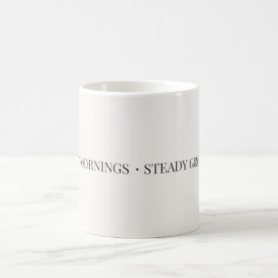 Soft Mornings, Steady Growth Mug – Minimalist