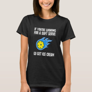 Soft Serve Go Get Ice Cream  Pickleball Player Spo T-Shirt