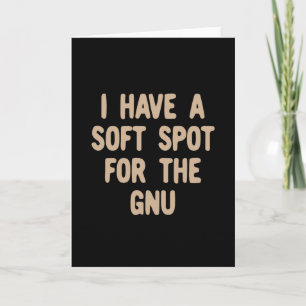 Soft spot for the gnu card