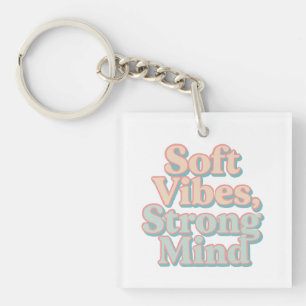 Soft Vibes, Strong Mind – Pastel Aesthetic Key Ring