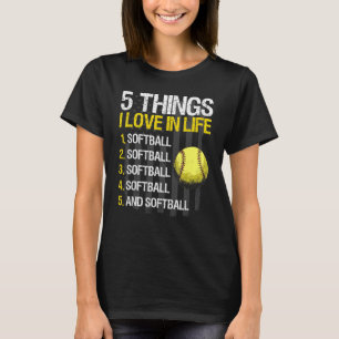 Softball 5 Things I Love In Live Usa Flag   Saying T-Shirt