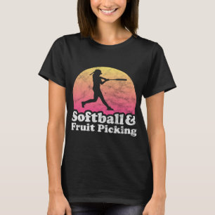 Softball and Fruit Picking Women or Girls T-Shirt