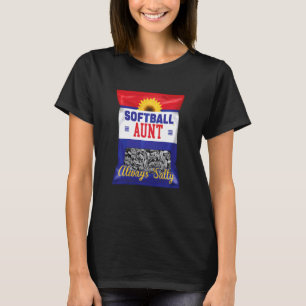 Softball Aunt Always Salty Auntie Sunflower Seed F T-Shirt