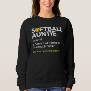 Softball Aunt Definition Nephew's Biggest Fan Sweatshirt