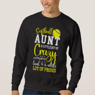 Softball Aunt Proud Aunt Of A Softball Player Aunt Sweatshirt