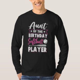Softball Birthday Graphic Women Aunt Of Softball T-Shirt